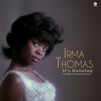 Vinyl Irma Thomas - IT'S RAINING - THE ALLEN TOUSSAINT SESSIONS