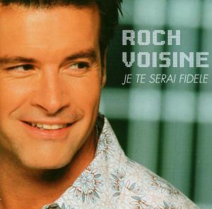 CD Roch Voisine - Je Te Serai Fidèle