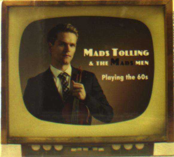 CD Mads Tolling & The Mads Men - PLAYING THE 60S