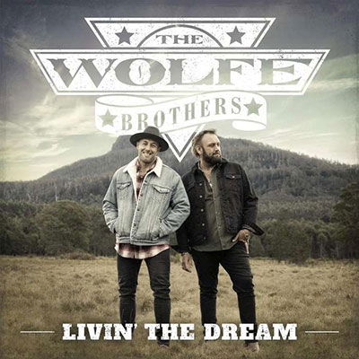 CD The Wolfe Brothers - LIVIN' THE DREAM