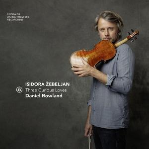 CD Isidora Žebeljan - ISIDORA ZEBELJAN - THREE CURIOUS LOVES