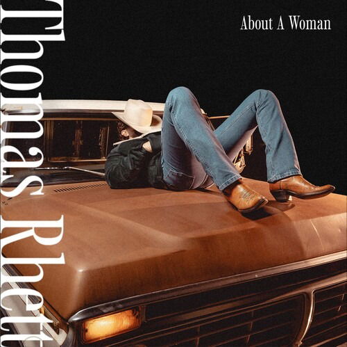 CD Rhett Thomas - About A Woman