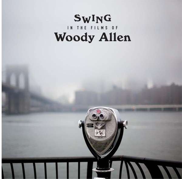 Vinyl Soundtrack - Swing In The Films Of Woody Allen