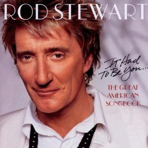 CD Rod Stewart - It Had To Be You... The Great