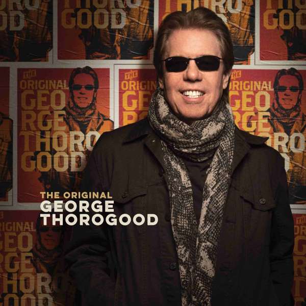 CD George Thorogood & The Destroyers - THE ORIGINAL