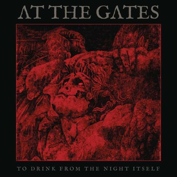 CD At The Gates - TO DRINK FROM THE NIGHT ITSELF