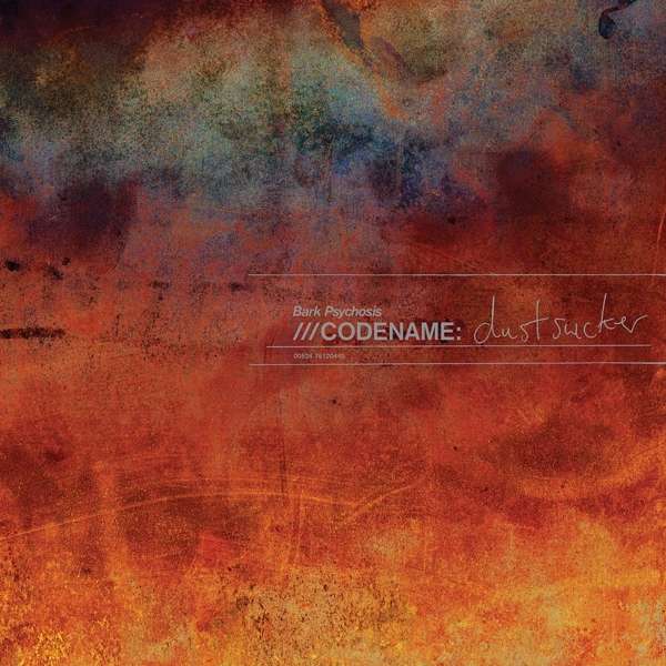 Vinyl Bark Psychosis - CODENAME: DUSTSUCKER