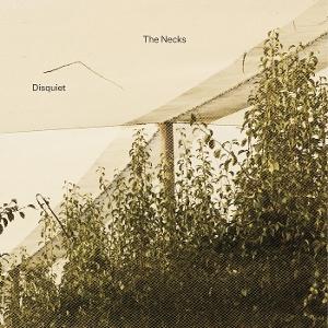 CD The Necks - DISQUIET