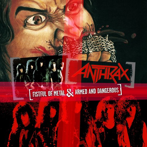 CD Anthrax - FISTFUL OF METAL/ARMED AND DANGEROUS