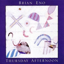 CD Brian Eno - THURSDAY AFTERNOON