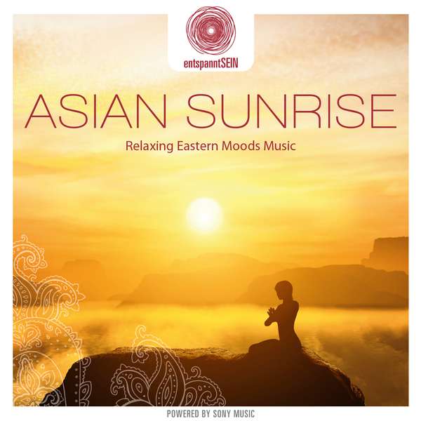 CD Mandarava, Dakini - Entspanntsein - Asian Sunrise (Relaxing Eastern Moods Music)