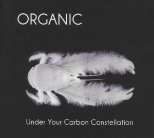 CD Organic - UNDER YOUR CARBON CONSTELLATION -180GR-