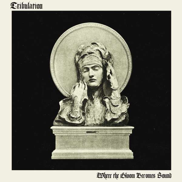 Vinyl Tribulation - Where the Gloom Becomes Sound
