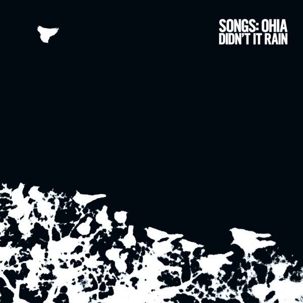 CD Songs: Ohia - DIDN'T IT RAIN (DELUXE)