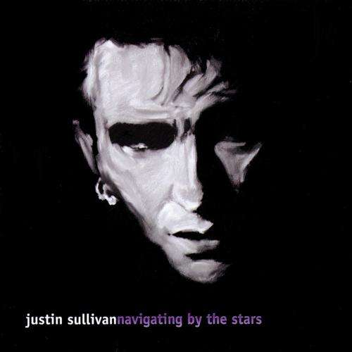 Vinyl Justin Sullivan - NAVIGATING BY THE STARS
