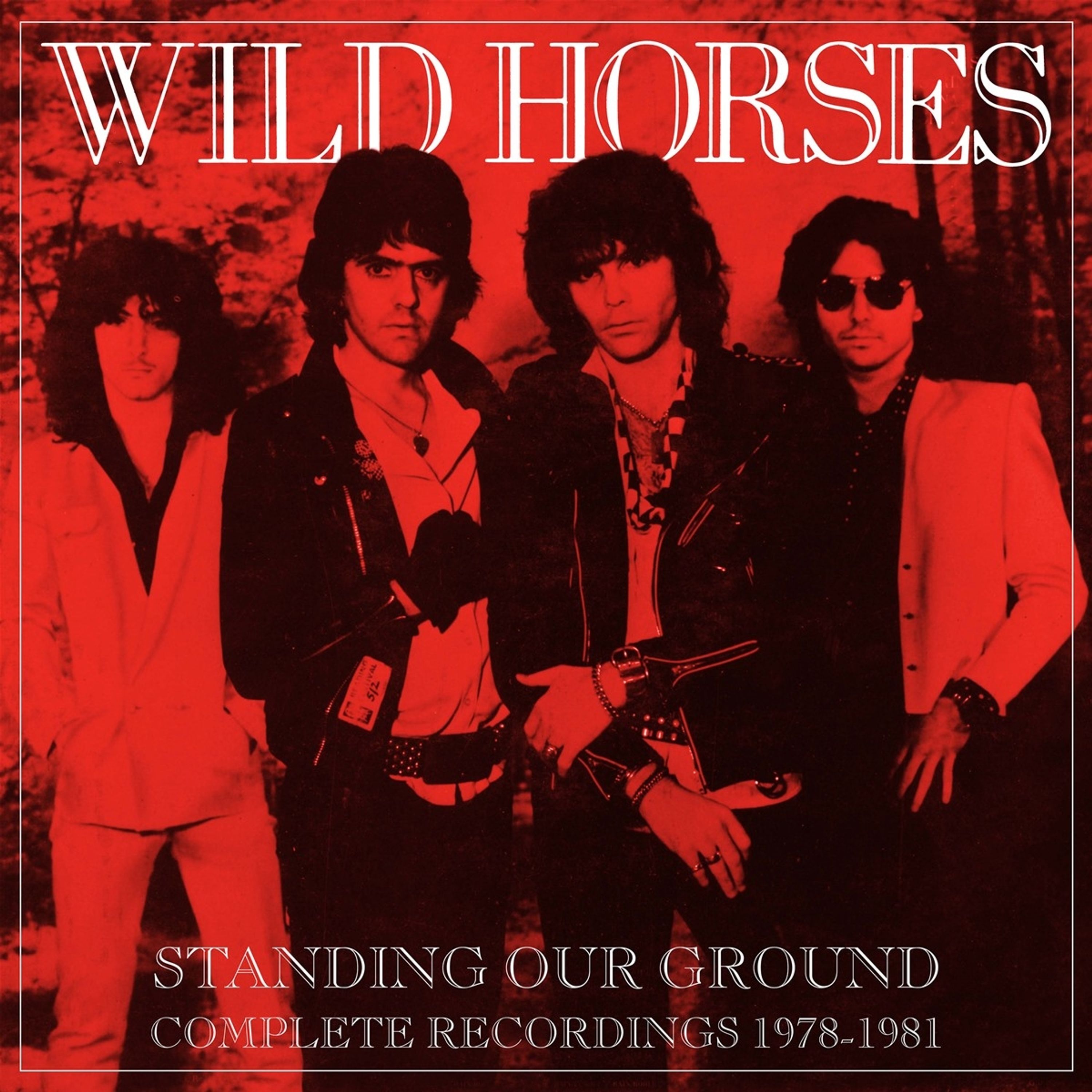CD Wild Horses - STANDING OUR GROUND: COMPLETE RECORDINGS 1978-1981