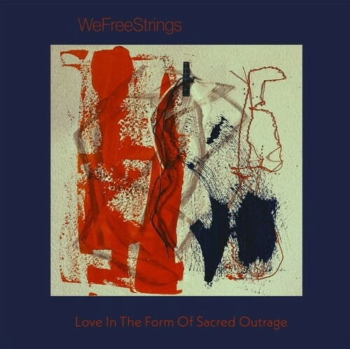 CD WeFreeStrings - LOVE IN THE FORM OF SACRED OUTRAGE