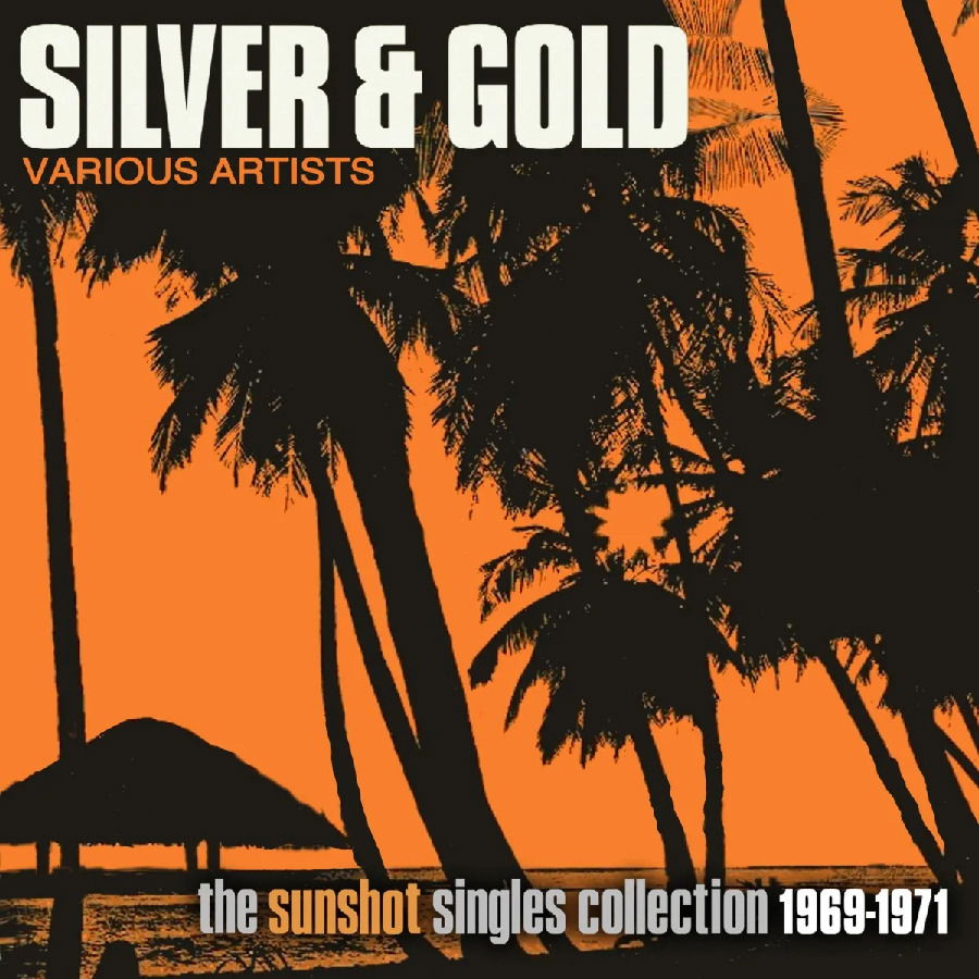 CD Various Artists - SILVER AND GOLD: THE SUNSHOT RECORDS COLLECTION 1969-1971