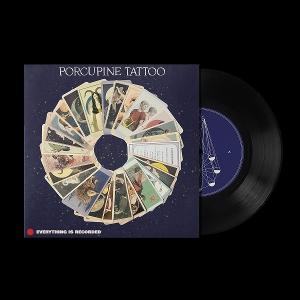 Vinyl Everything Is Recorded - 7-PORCUPINE TATTOO