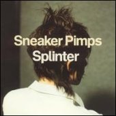 Vinyl Sneaker Pimps - SPLINTER