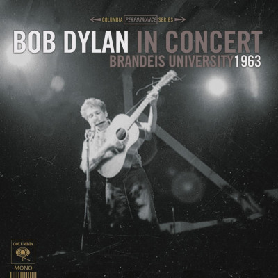 Vinyl Bob Dylan - IN CONCERT: BRANDEIS UNIVERSITY 1963