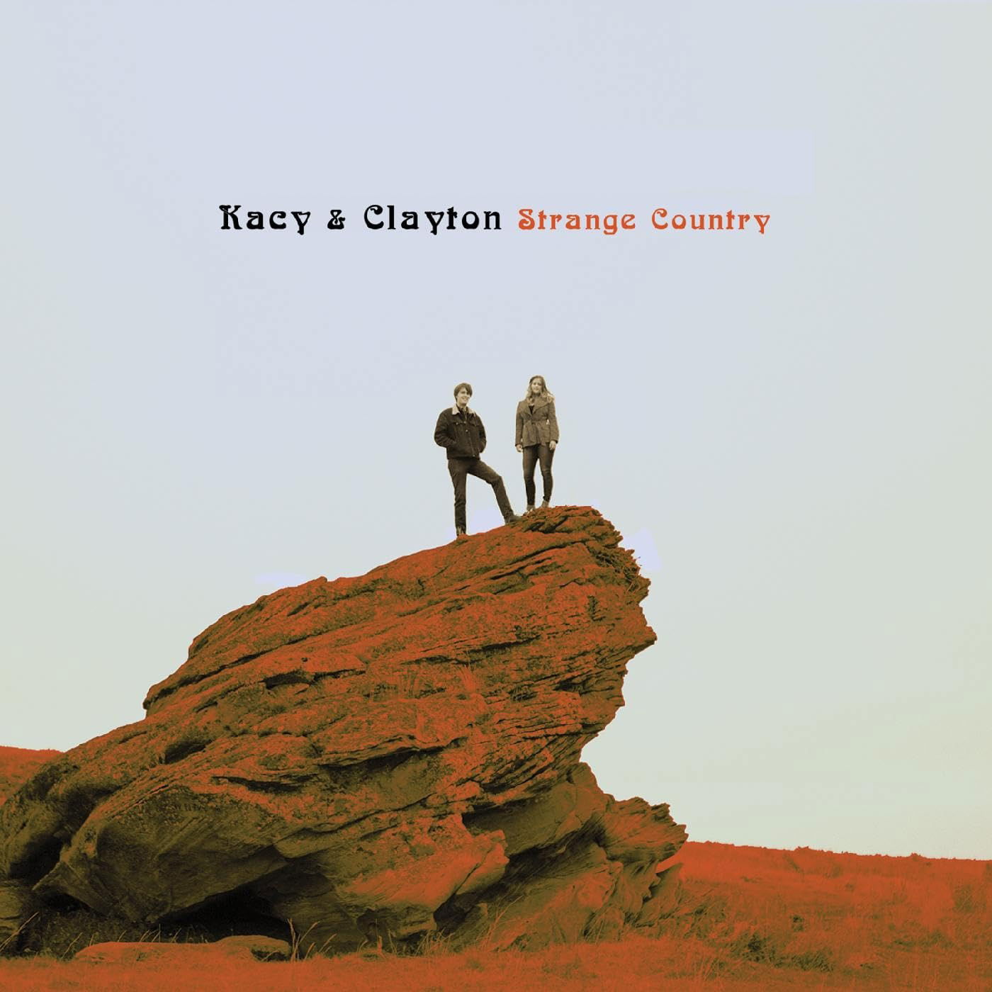 Vinyl Kacy & Clayton - STRANGE COUNTRY