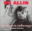 CD GG Allin - TROUBLED TROUBADOUR