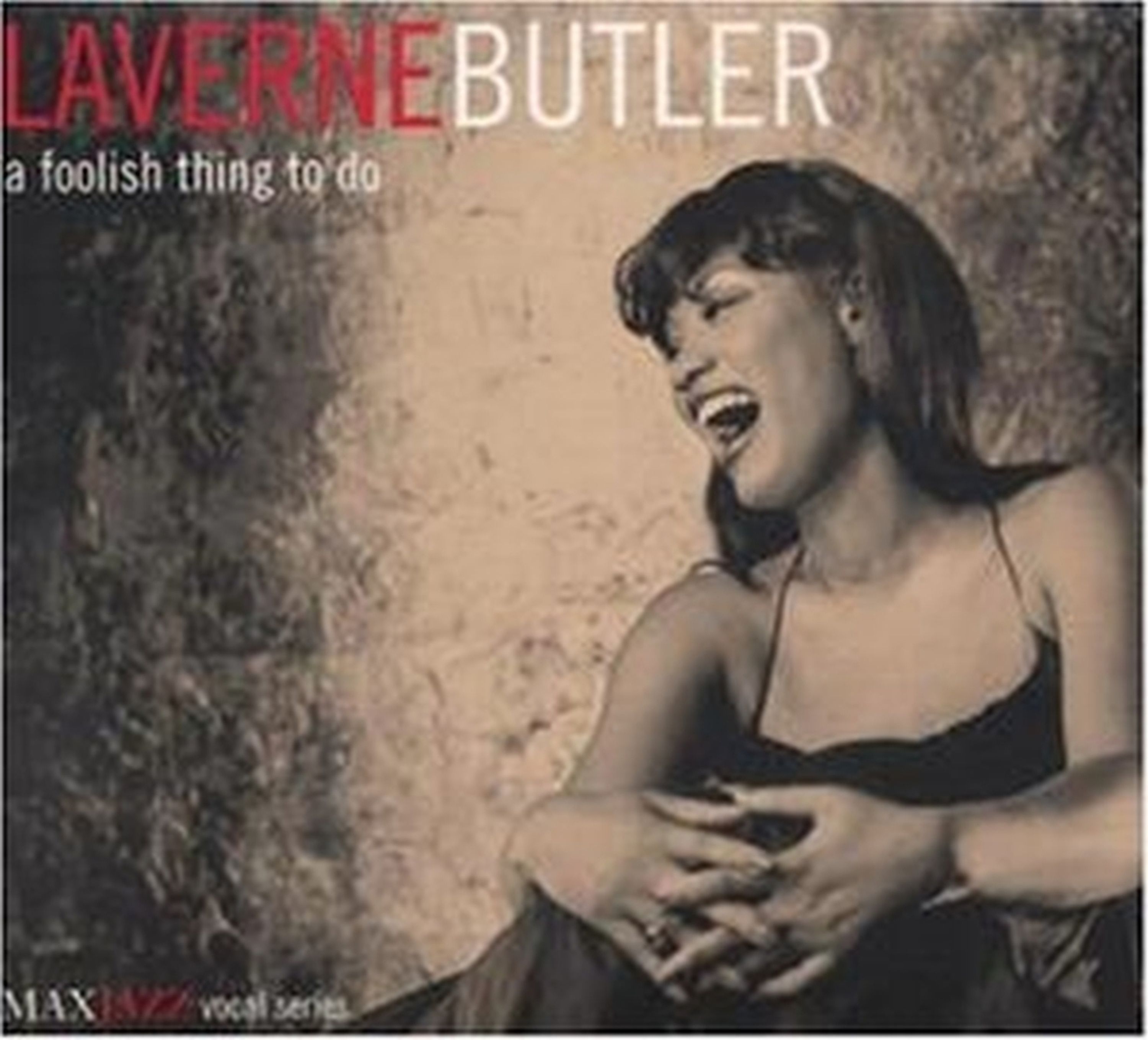 CD LaVerne Butler - A FOOLISH THING TO DO