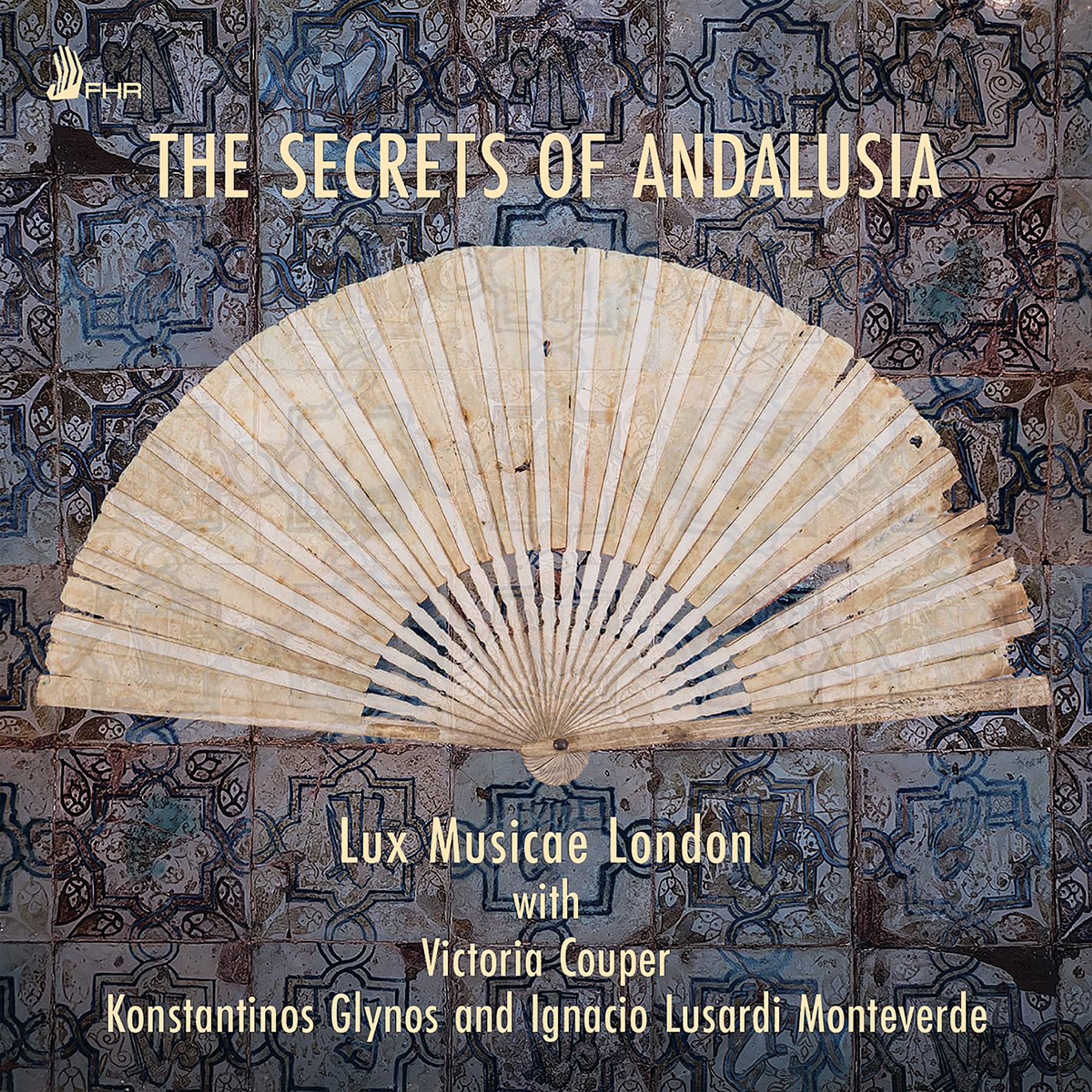 CD Lux Musicae London - THE SECRETS OF ANDALUSIA