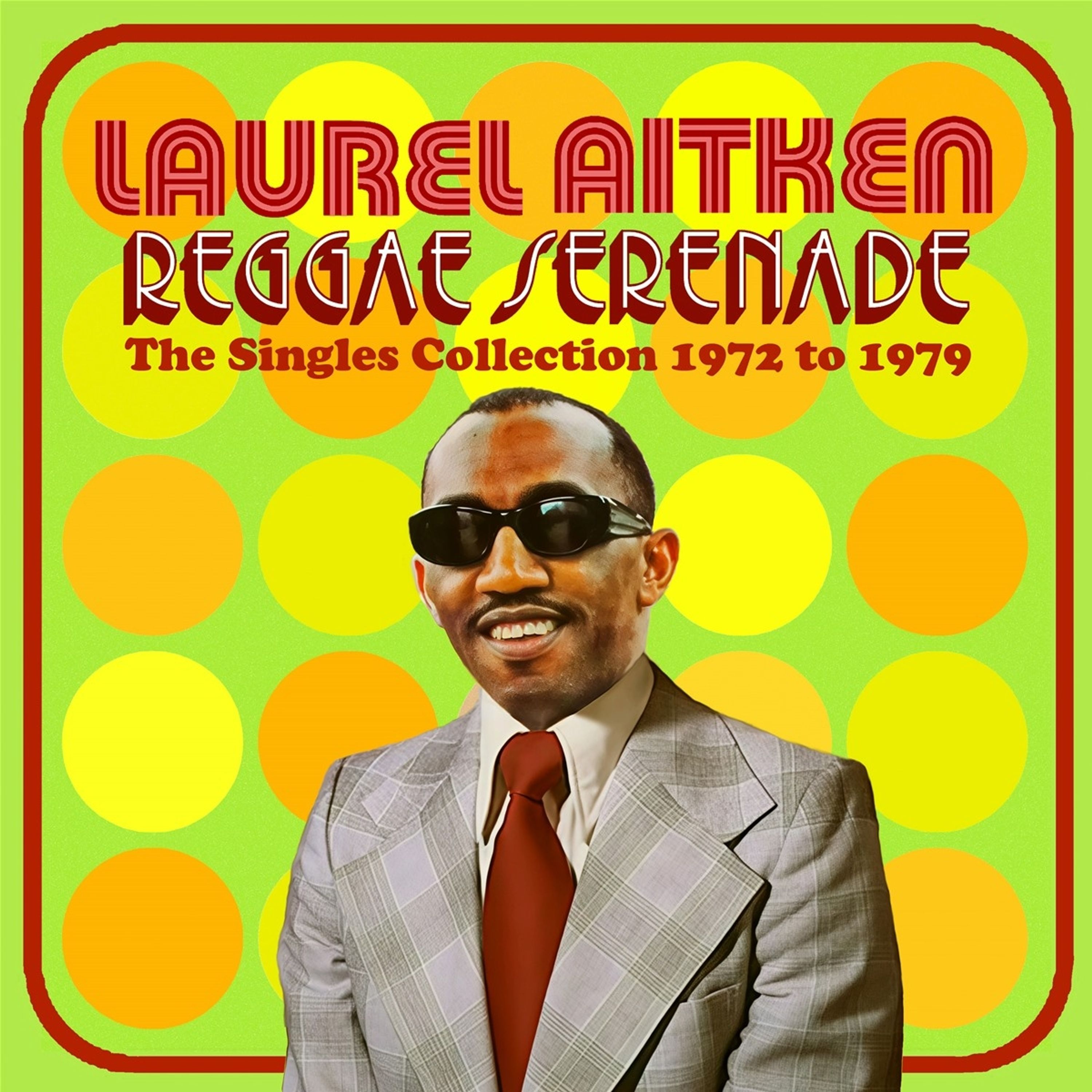 CD Laurel Aitken - REGGAE SERENADE - THE 70S SINGLES COLLECTION