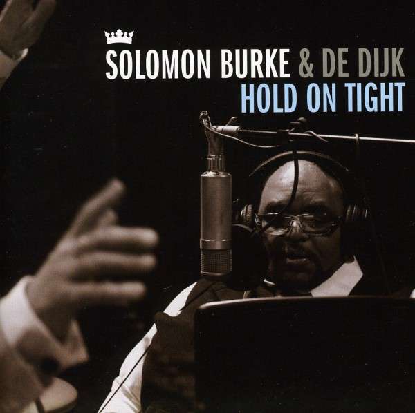 CD Solomon Burke & De Dijk - HOLD ON TIGHT