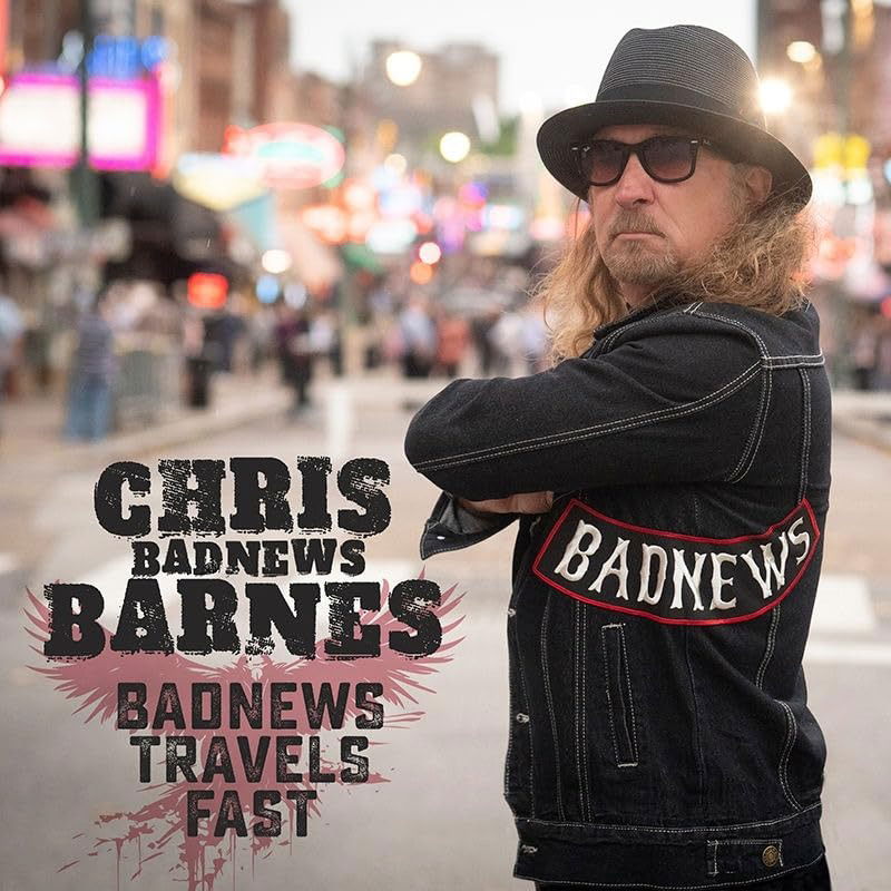 CD Chris "BadNews" Barnes - BAD NEWS TRAVELS FAST