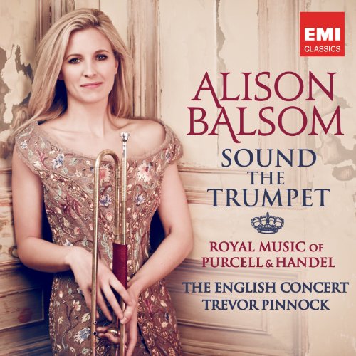 CD Alison Balsom - SOUND THE TRUMPET - ROYAL MUSIC OF PURCELL AND HANDEL