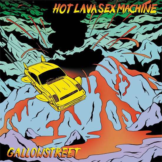 CD Gallowstreet - HOT LAVA SEX MACHINE