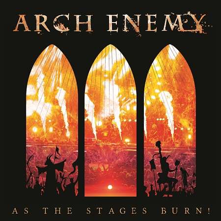 CD Arch Enemy - AS THE STAGES BURN!