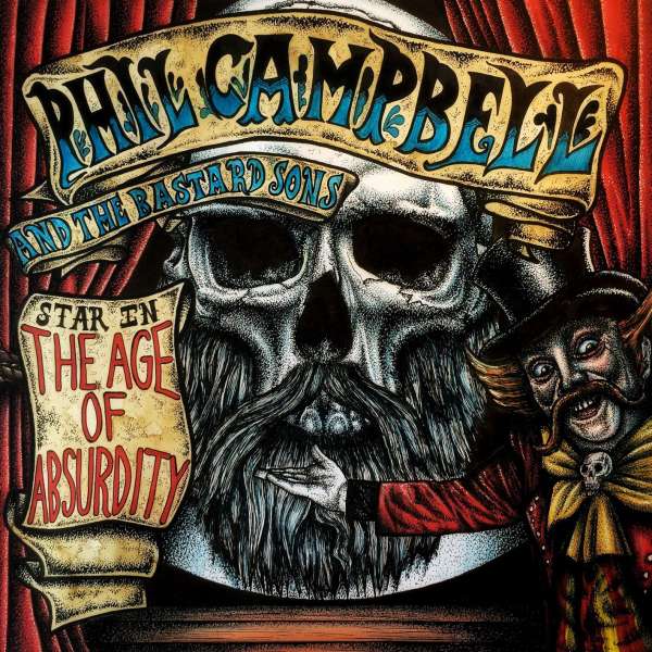 CD Phil Campbell and the Bastard Sons - THE AGE OF ABSURDITY