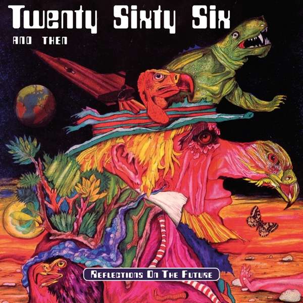 CD Twenty Sixty Six And Then - REFLECTIONS ON THE FUTURE