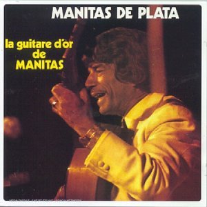 CD Manitas de Plata - La Guitare D'or De Manitas