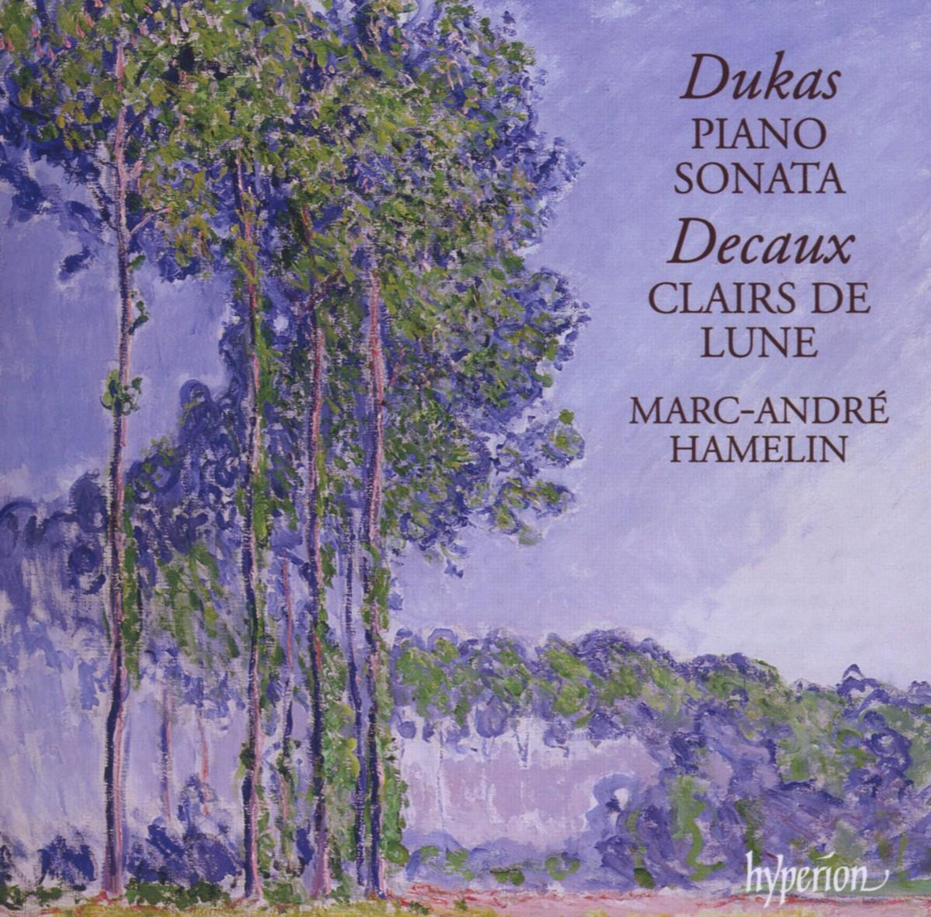 CD Marc-André Hamelin - DUKAS: PIANO SONATA ? DECAUX: CLAIRS DE LUNE
