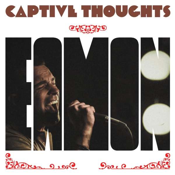 CD Eamon - CAPTIVE THOUGHTS