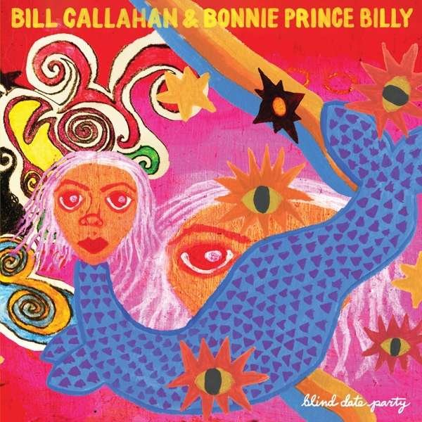 CD Bill Callahan & Bonnie 'Prince' Billy - BLIND DATE PARTY