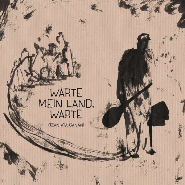 CD Ozan Ata Canani - WARTE MEIN LAND, WARTE