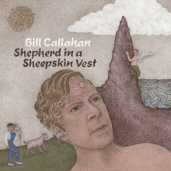 Vinyl Bill Callahan - SHEPHERD IN A SHEEPSKIN VEST
