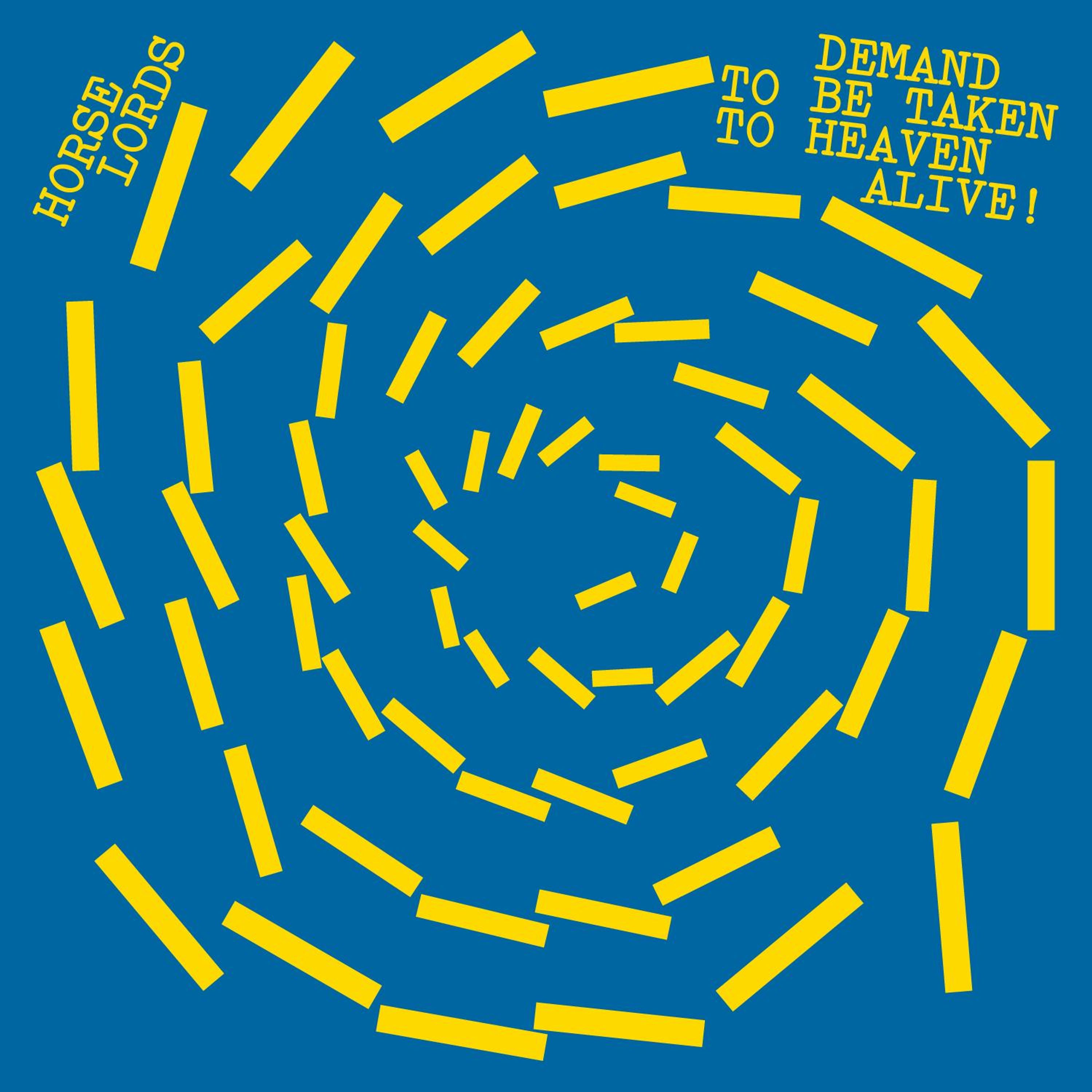 CD Horse Lords - DEMAND TO BE TAKEN TO HEAVEN ALIVE!