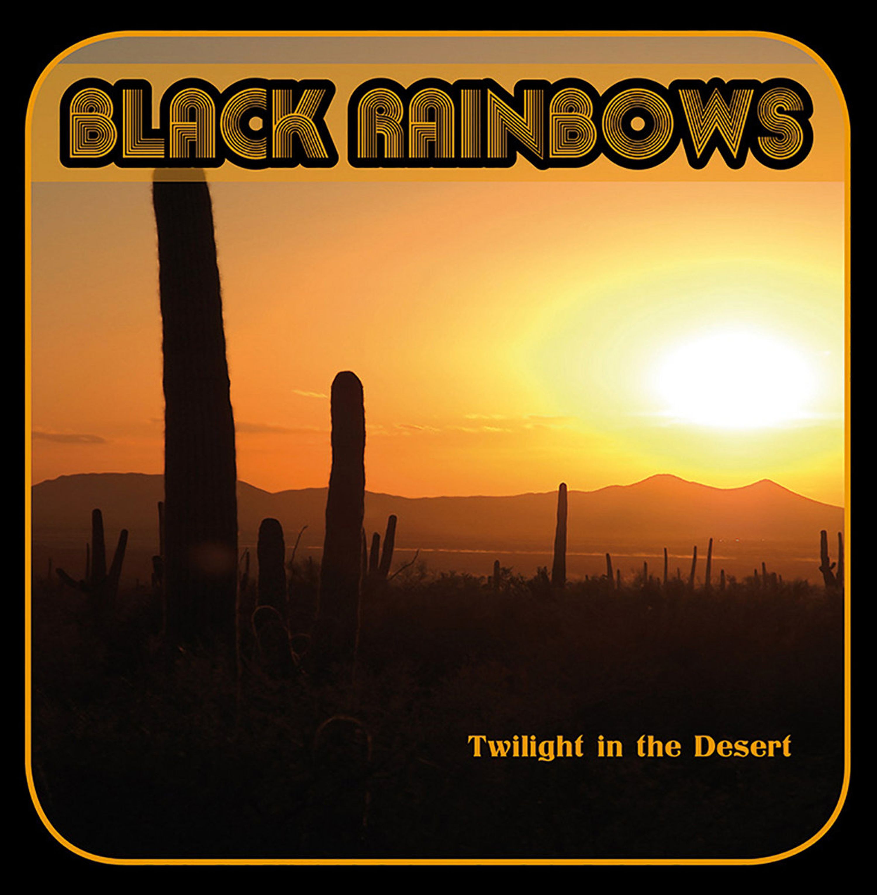 Vinyl Black Rainbows - TWILIGHT IN THE DESERT