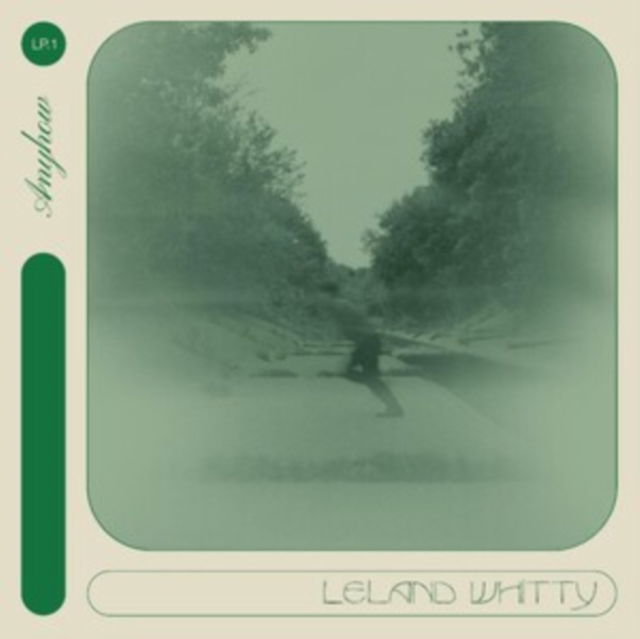 CD Leland Whitty - ANYHOW