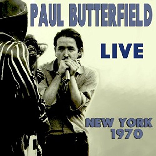 CD Paul Butterfield Band - LIVE NEW YORK 1970