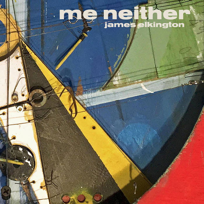 Vinyl James Elkington - ME NEITHER
