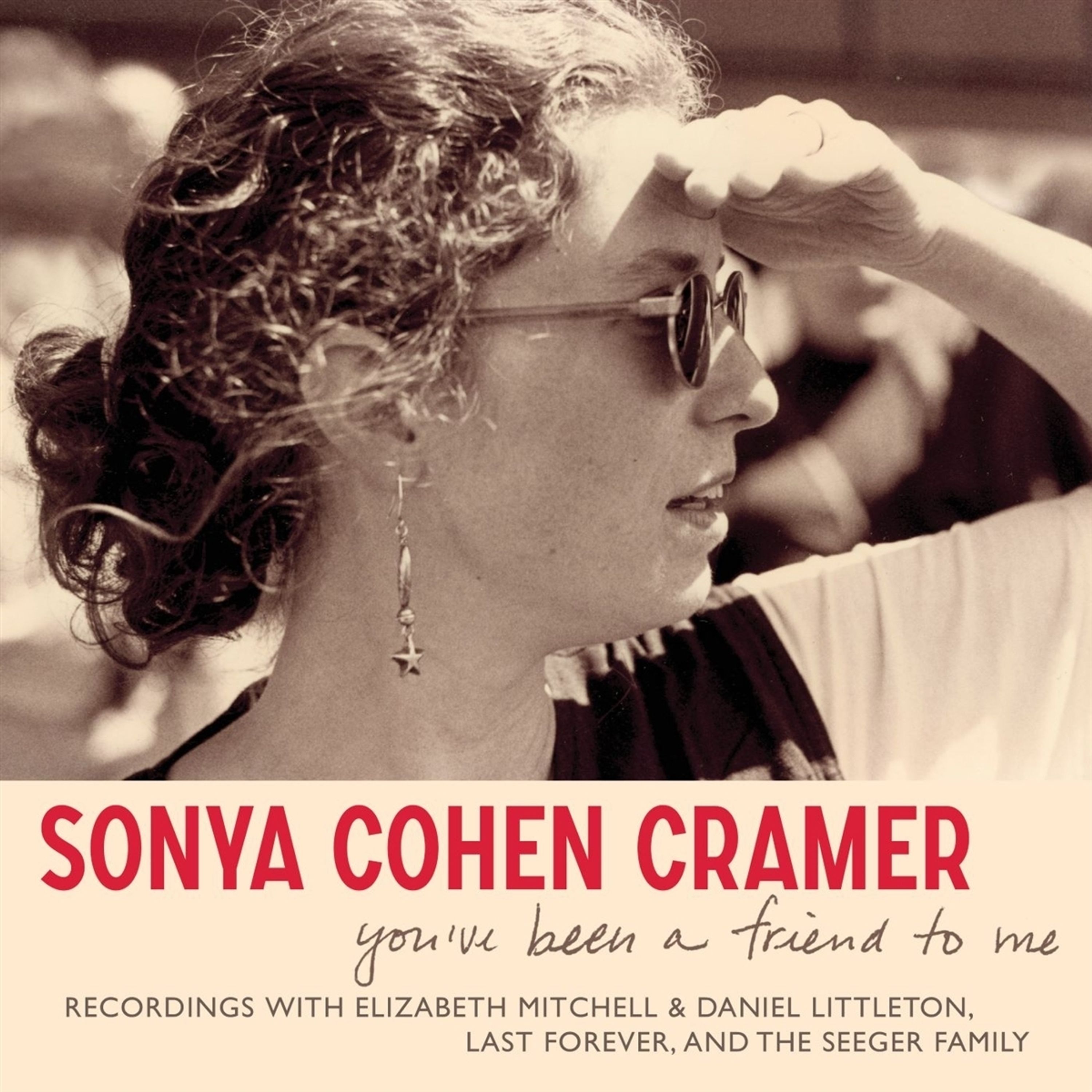 CD - COHEN CRAMER, SONYA - YOU VE BEEN A FRIEND TO ME