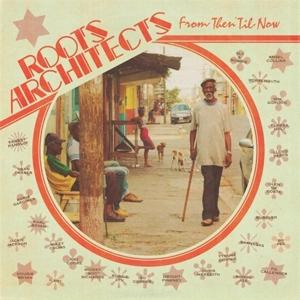 CD Roots Architects - FROM THEN 'TIL NOW